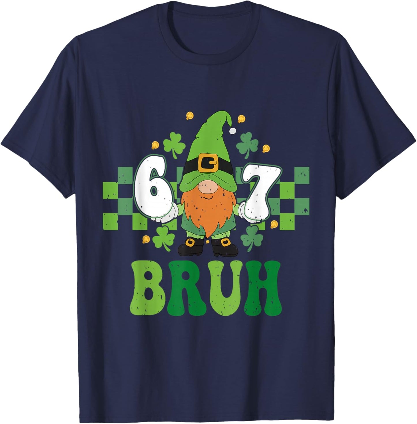 Gnome 6 7 Bruh St Patricks Day Six Seven Kids T-Shirt - T-Shirt | Navy