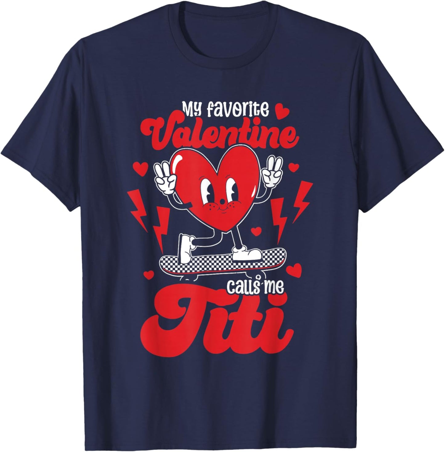 My Favorite Valentine Calls Me Titi Valentine's Day T-Shirt - T-Shirt | Navy