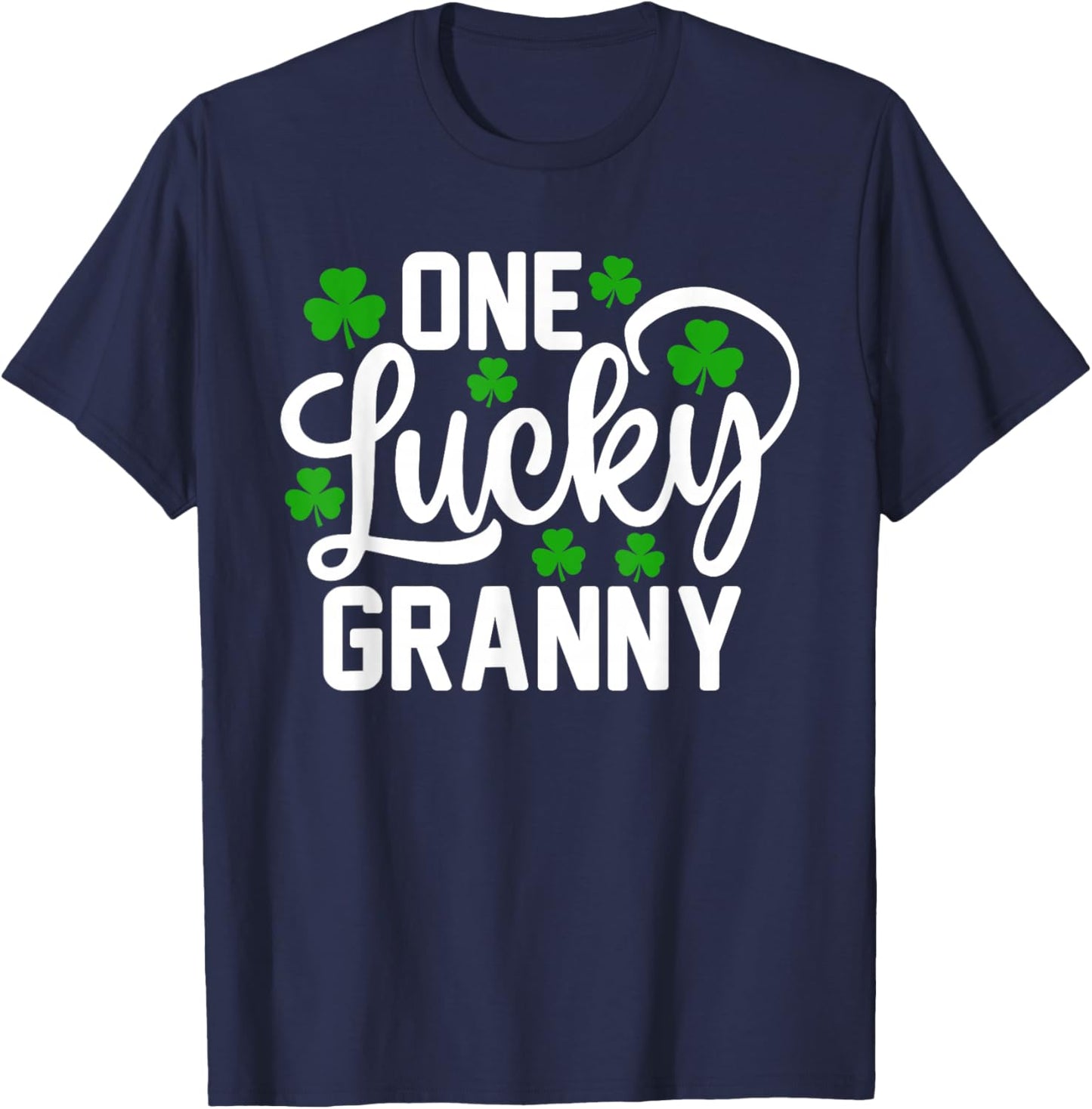 One Lucky Granny Funny St Patrick's Day Shamrocks T-Shirt - T-Shirt | Navy