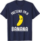 Pretend I'm A Banana Kids Funny Banana Halloween Costume T-Shirt - T-Shirt | Navy