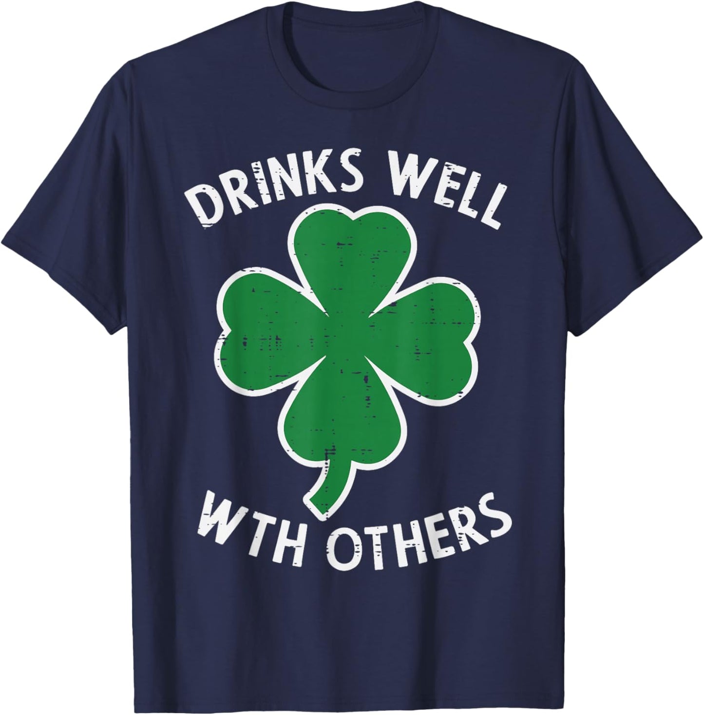 St Patricks Day Drinks Well with Others Saint Pattys Women T-Shirt - T-Shirt | Navy