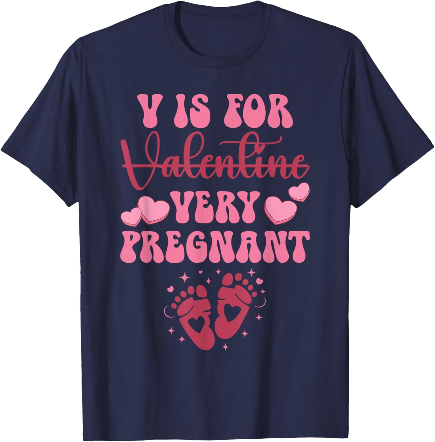 V is for Very Pregnant Valentine Funny Expectant Mom T-Shirt - T-Shirt | Navy