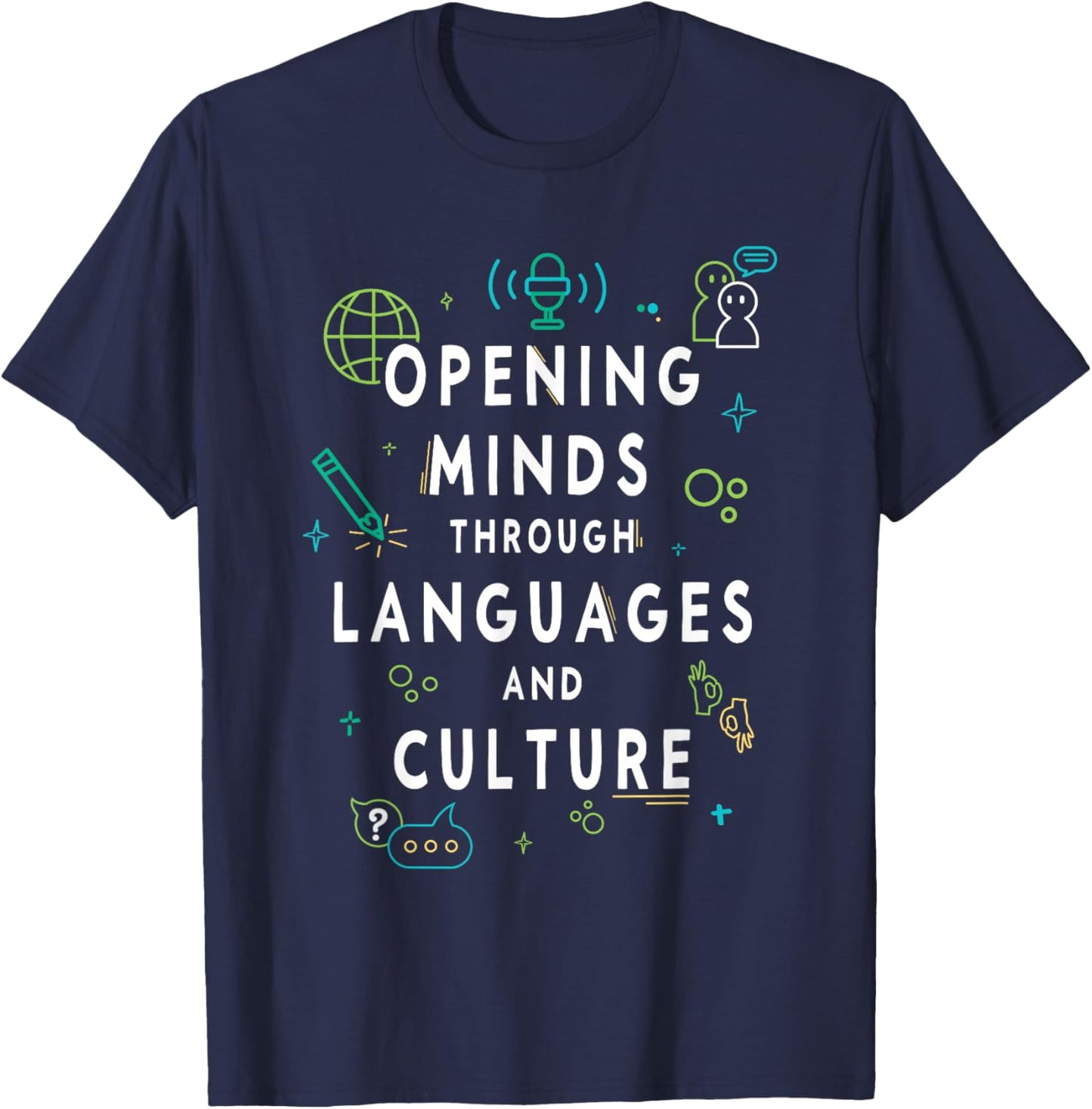 Opening Minds Through Culture for World Language Teacher T-Shirt - T-Shirt | Navy