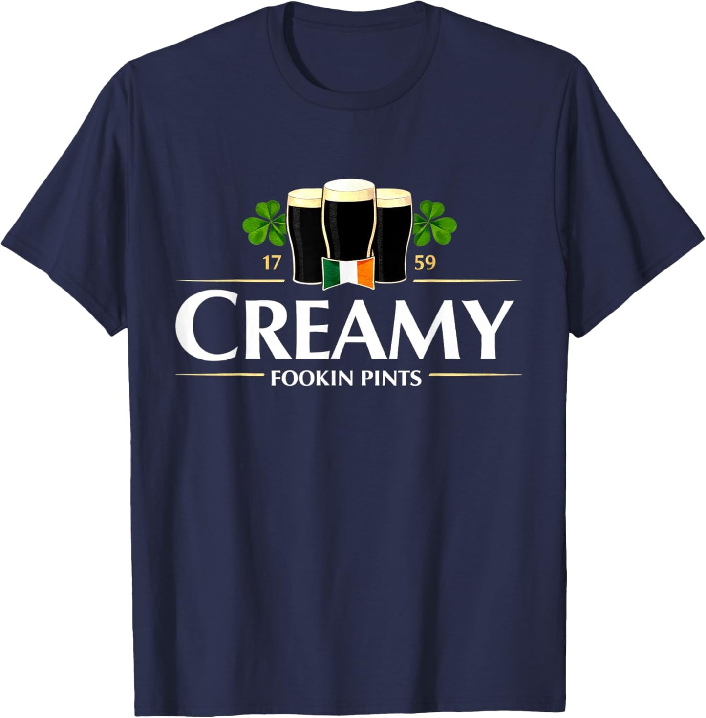 Creamy Fookin Pints St Patricks Day T-Shirt - T-Shirt | Navy