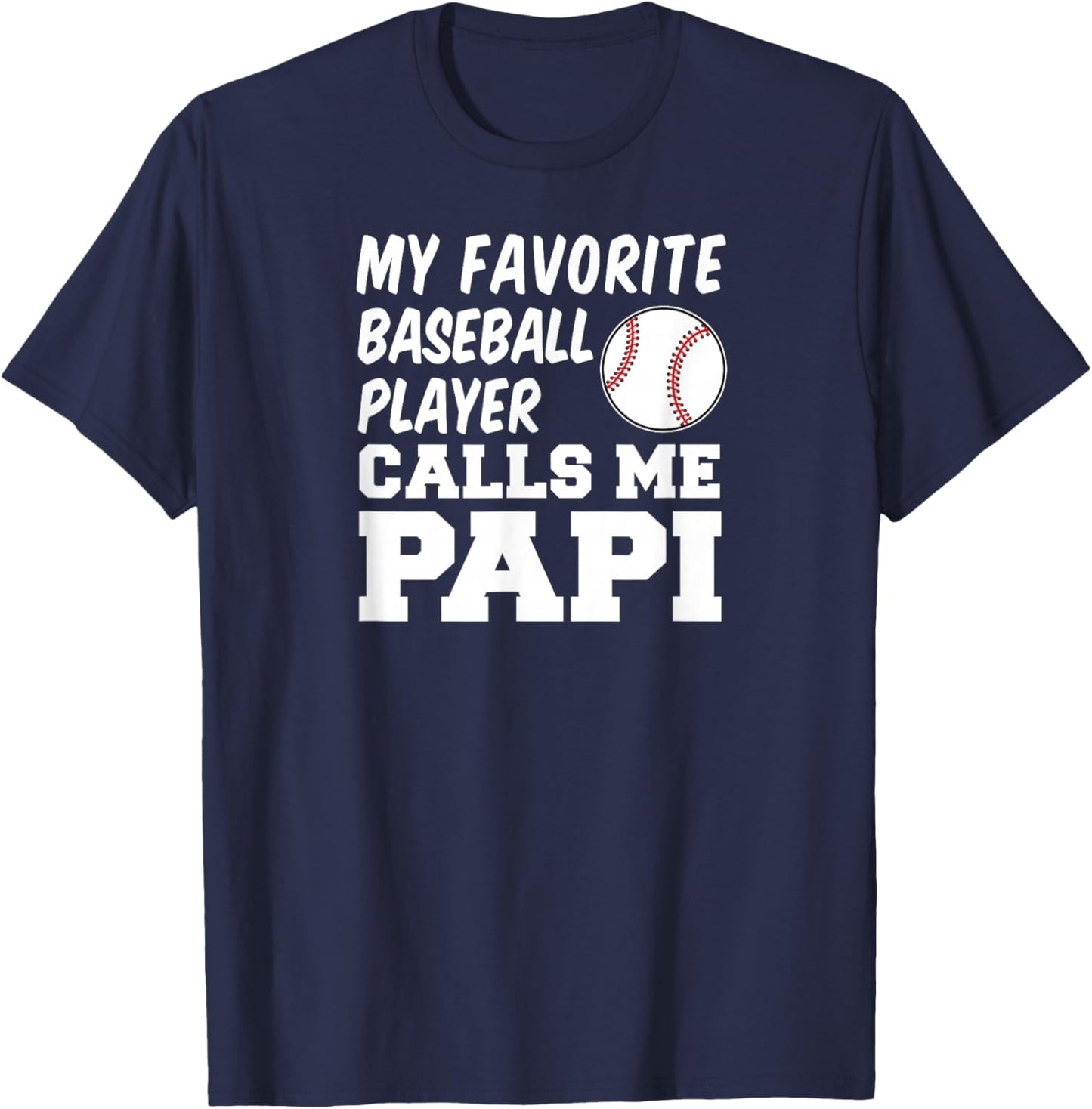 My Favorite Baseball Player Calls Me Papi Spanish Father T-Shirt - T-Shirt | Navy