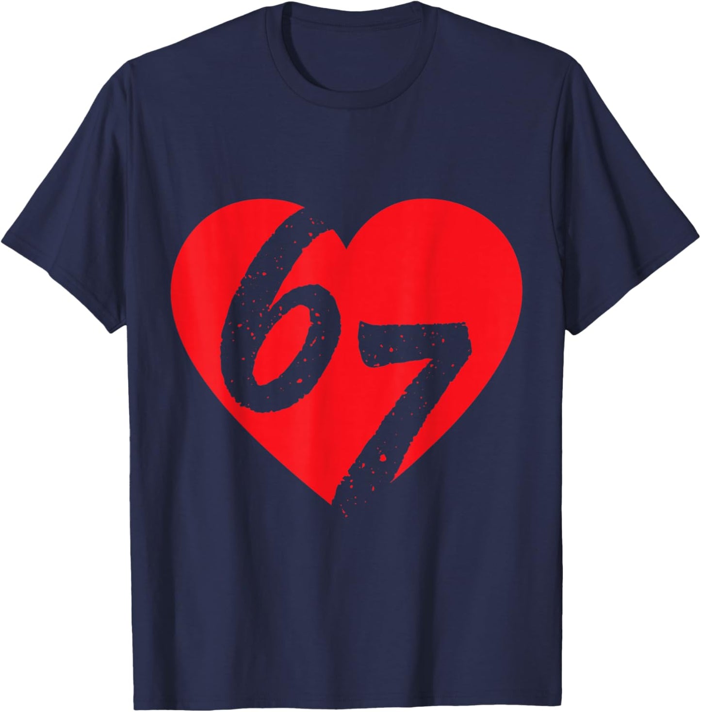 Valentines 67 Hearts Six Seven Meme 6 7 Boys Toddler Kids 67 T-Shirt - T-Shirt | Navy