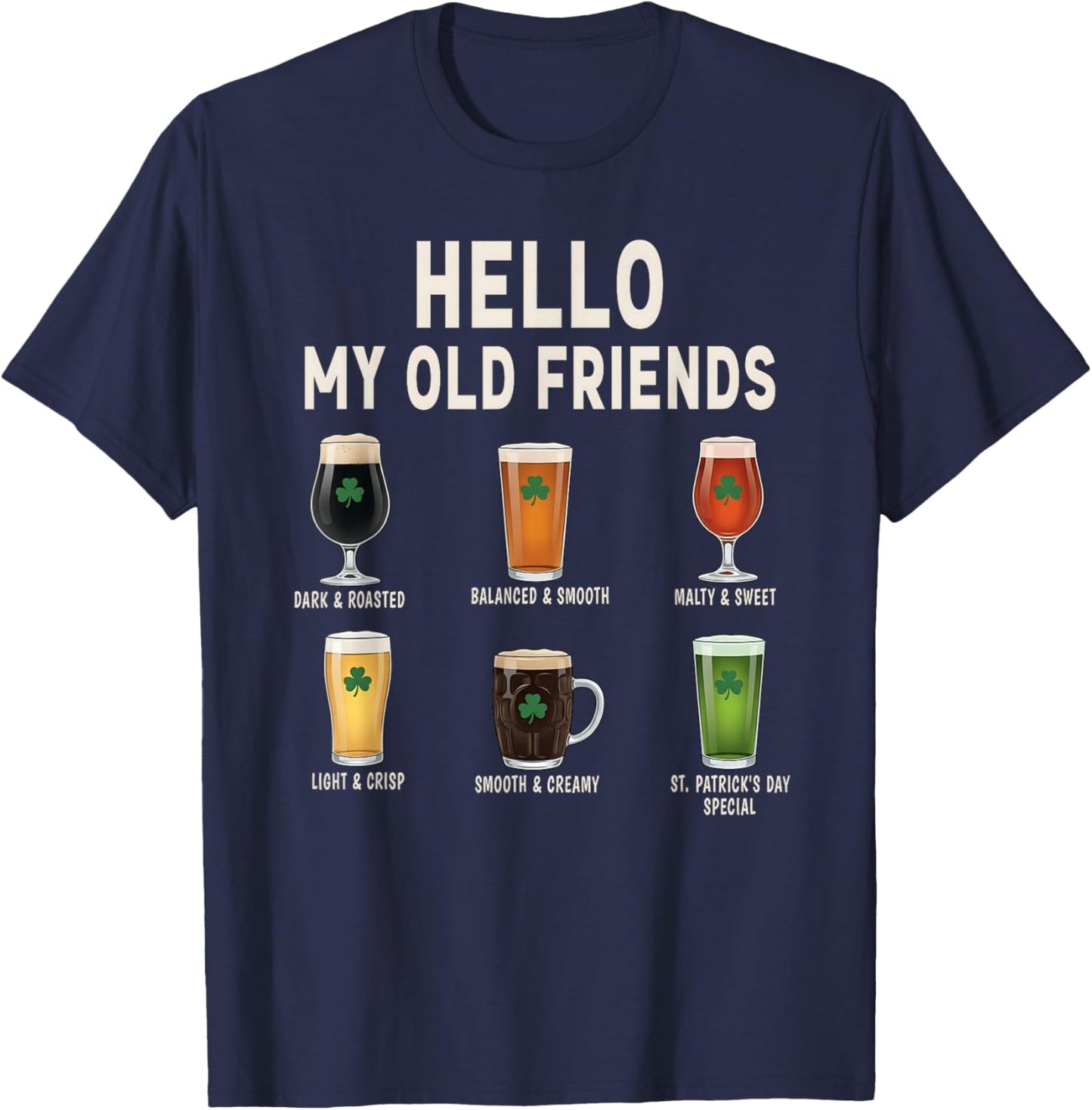 Hello My Old Friends St Patrick's Day Irish Beer T-Shirt - T-Shirt | Navy