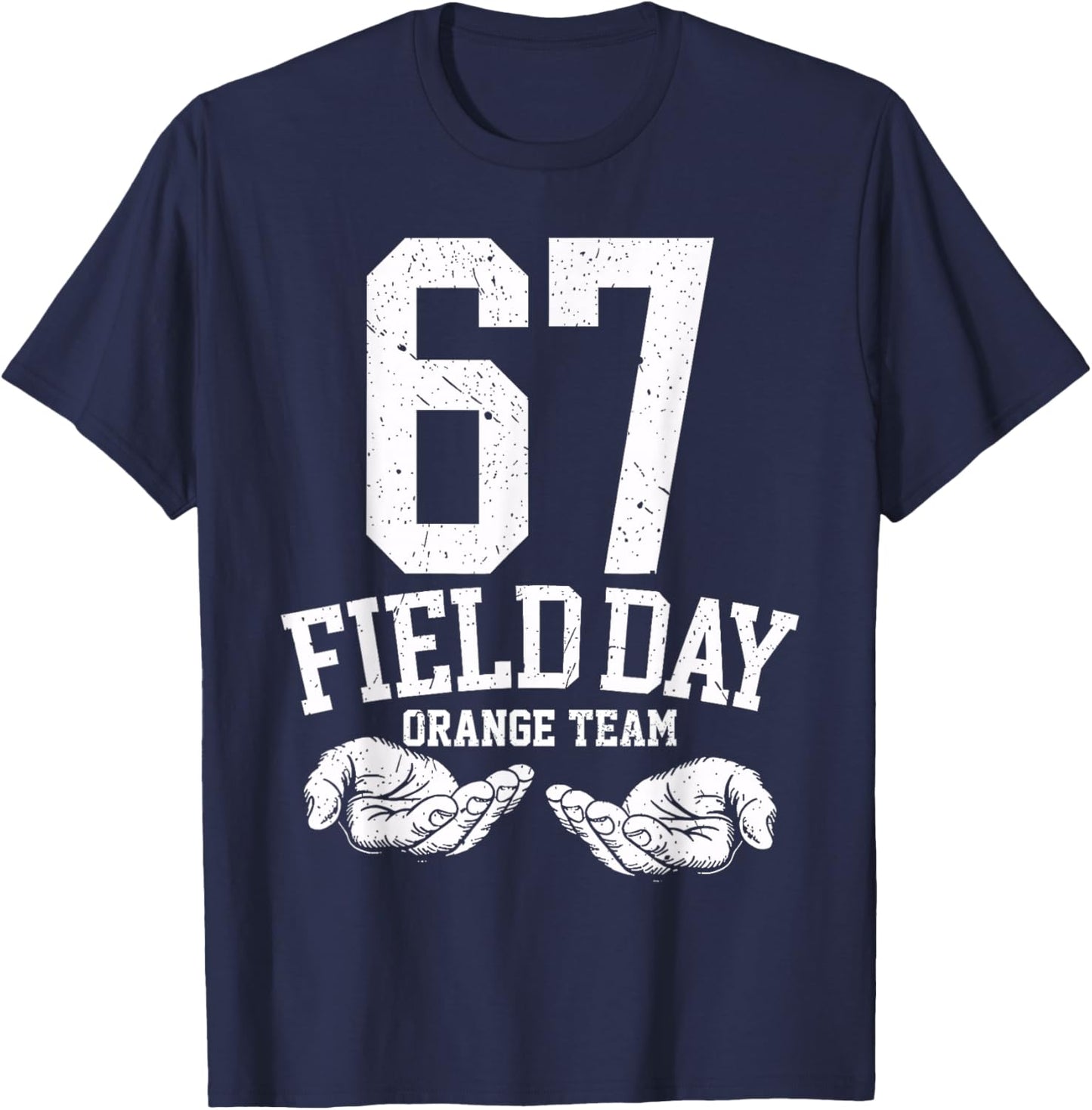 67 Field Day Orange Team Six Seven Gen Alpha School T-Shirt - T-Shirt | Navy