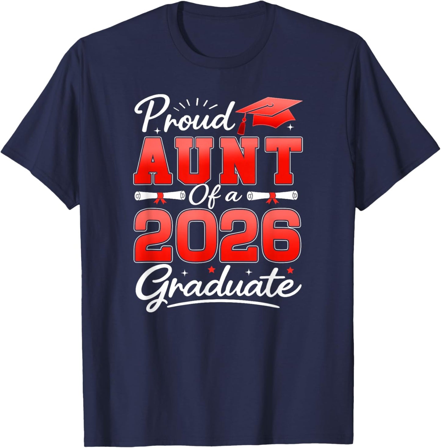 Proud Aunt of A Class of 2026 Graduate 2026 Senior Auntie T-Shirt - T-Shirt | Navy