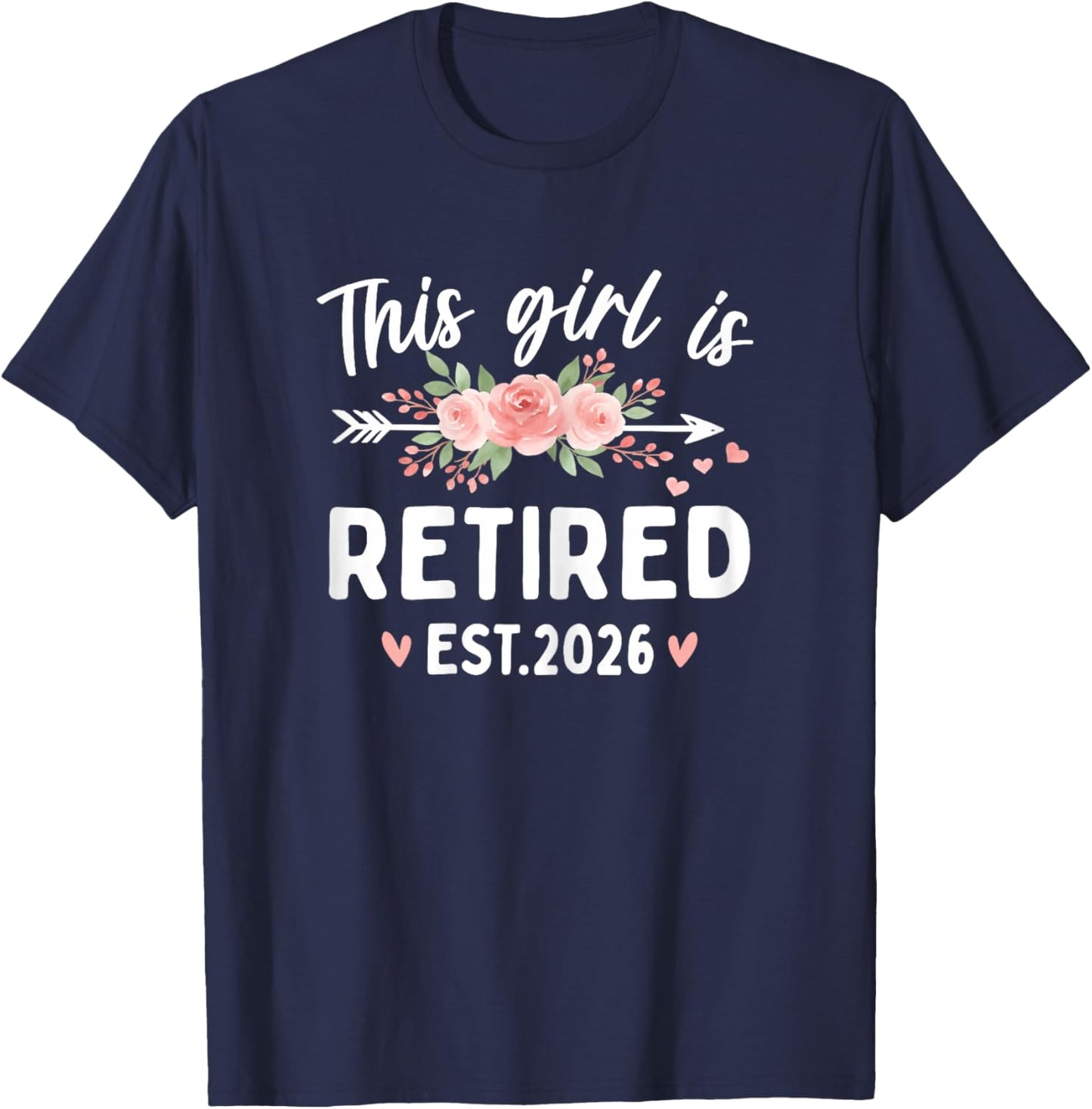 This Girl is Retired Est. 2026 Retirement Women T-Shirt - T-Shirt | Navy