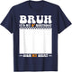 Bruh It's My 6th Birthday Sign My Shirt 6 Years Old Birthday T-Shirt - T-Shirt | Navy