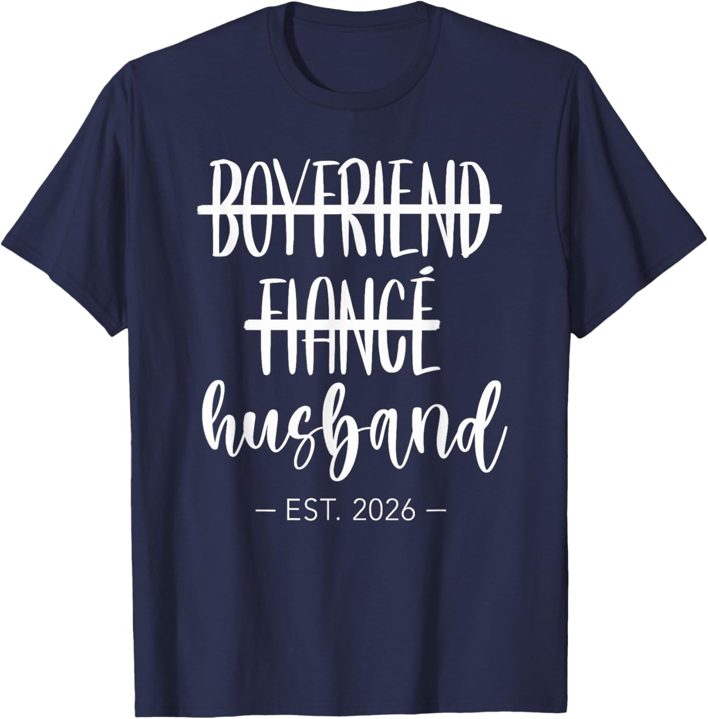 Boyfriend Fiance Husband 2026 Just Married Wedding Honeymoon T-Shirt - T-Shirt | Navy
