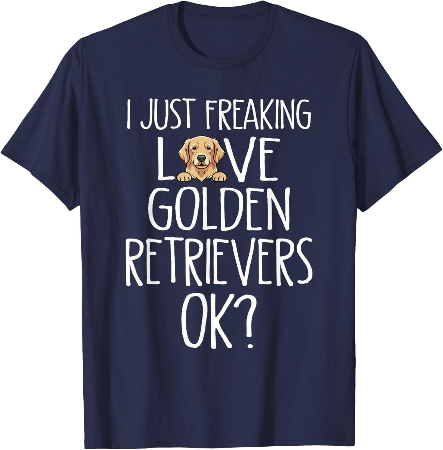 Golden Retriever Dog Mom Dog Dad Funny Golden Retriever T-Shirt - T-Shirt | Navy