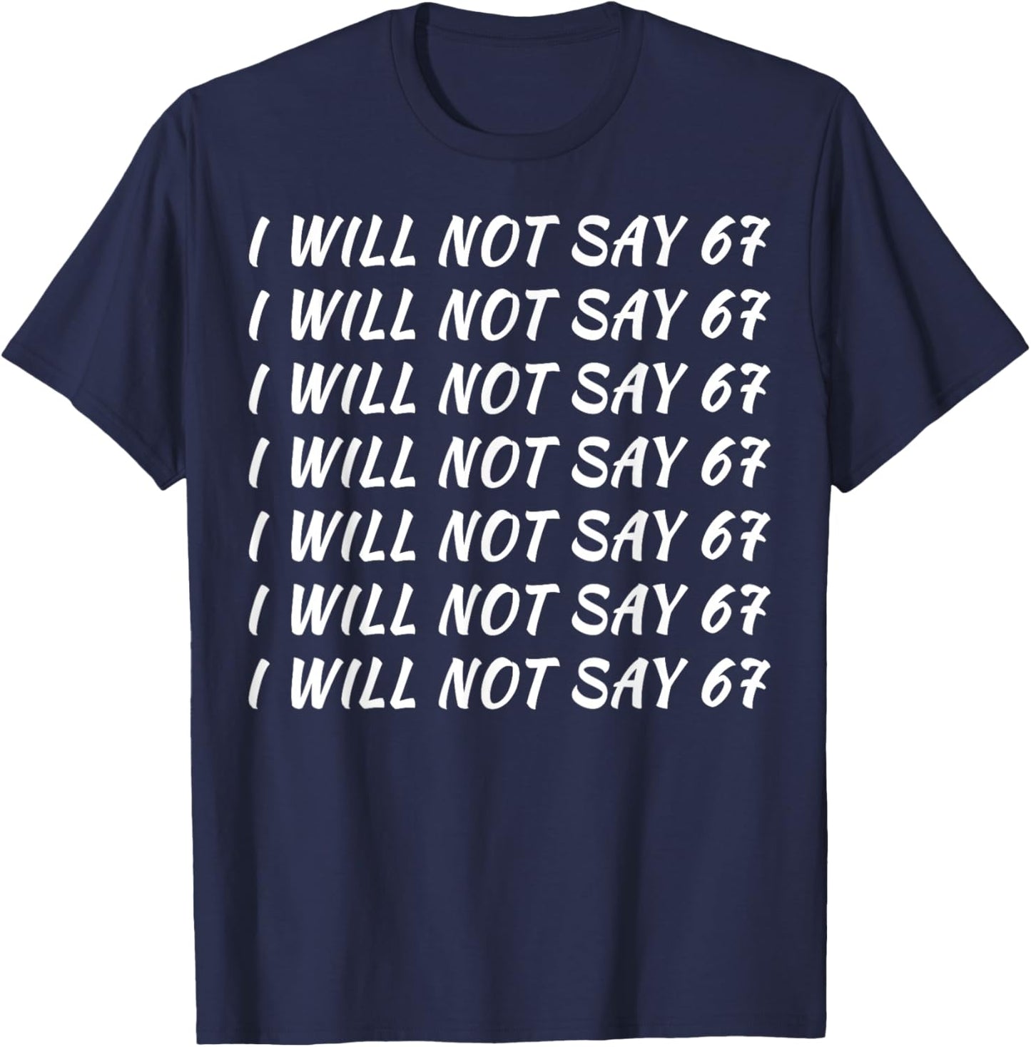 67 Write Lines Six Seven 6 7endy Meme Funny T-Shirt - T-Shirt | Navy