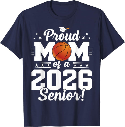 Proud Mom of A Class of A Basketball Senior 2026 Graduation T-Shirt - T-Shirt | Navy
