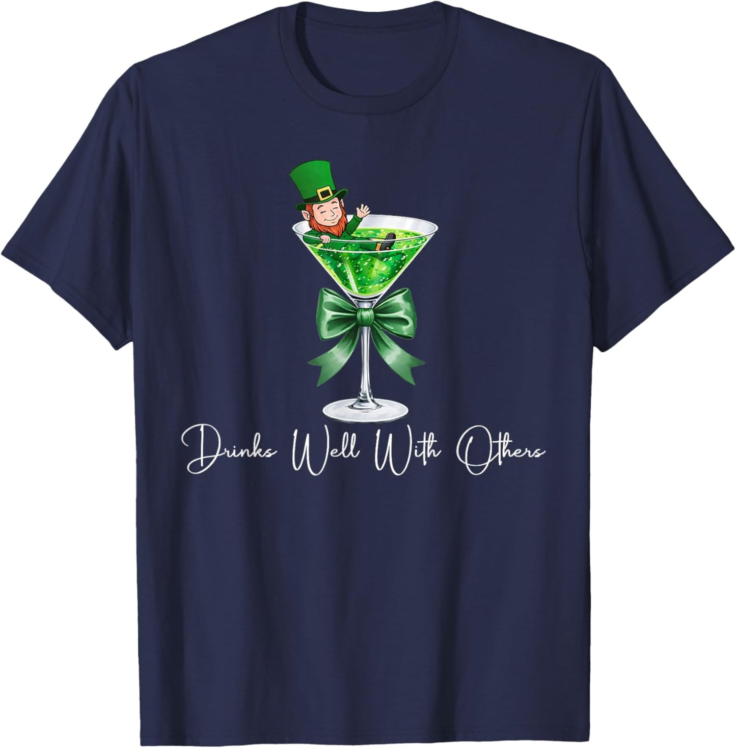 Drinks Well with Others Funny Leprechaun Martini Cocktail T-Shirt - T-Shirt | Navy