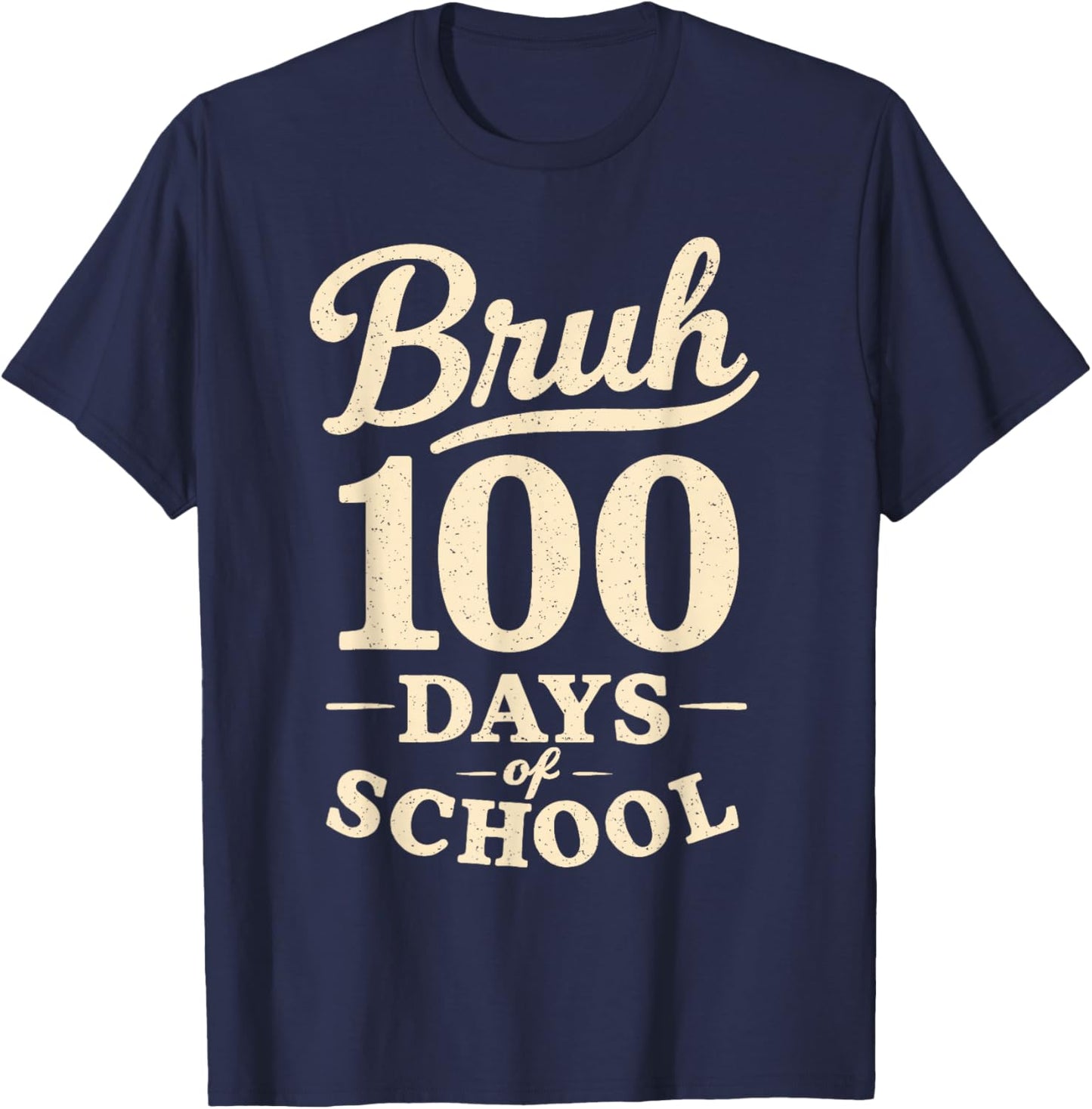 Vintage Bruh 100 Days of School Men Boy Teen Youth 100th Day T-Shirt - T-Shirt | Navy