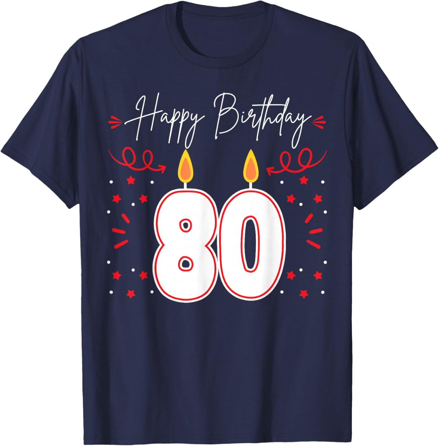 Candle 80 Birthday Party Decoration Wishes Candlelight Cake T-Shirt - T-Shirt | Navy