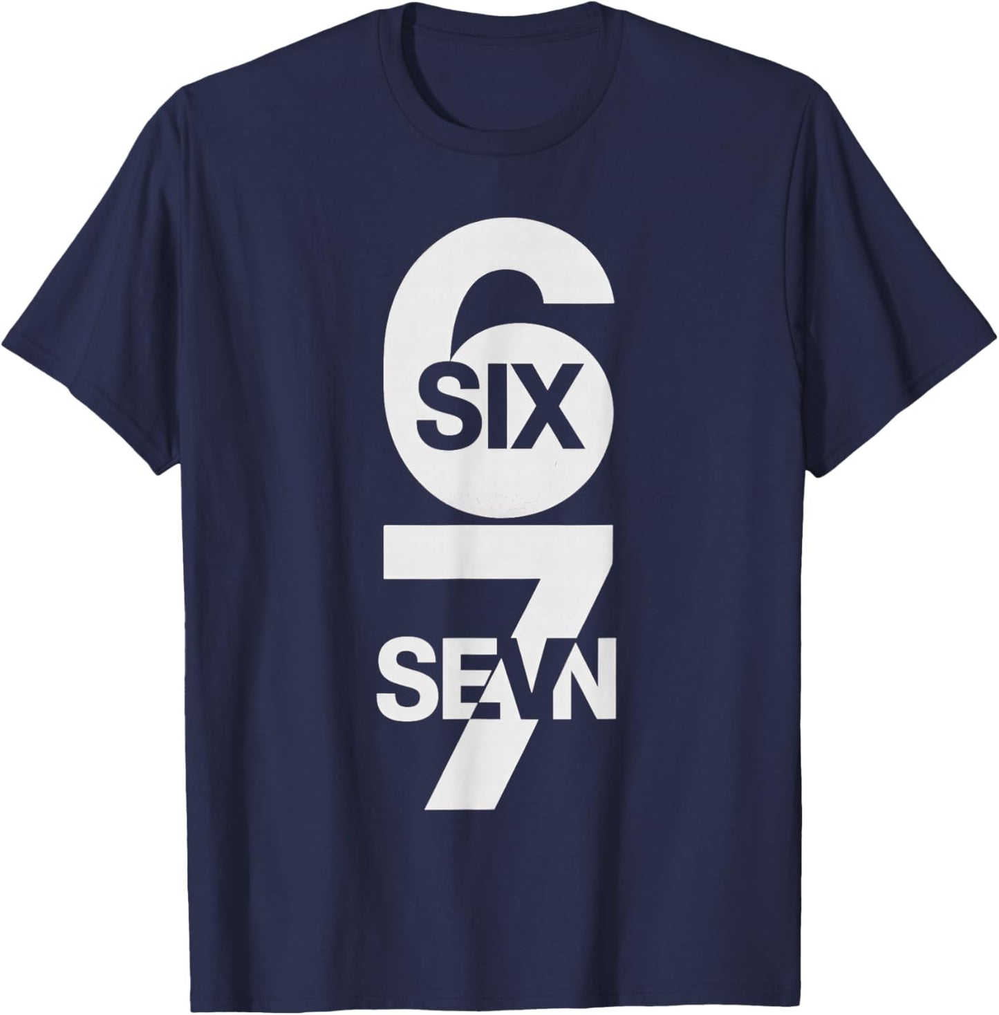 Six Seven 6 7 Meme Design 6 7 T-Shirt - T-Shirt | Navy
