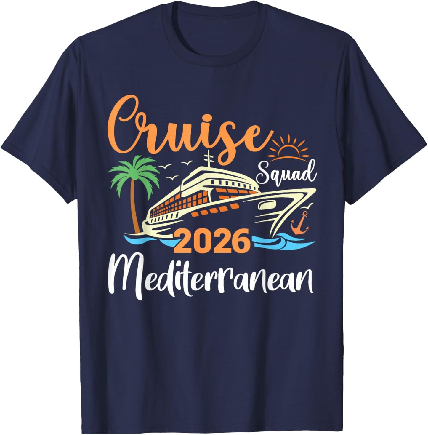Mediterranean Cruise Squad 2026 Family Holiday Matching T-Shirt - T-Shirt | Navy