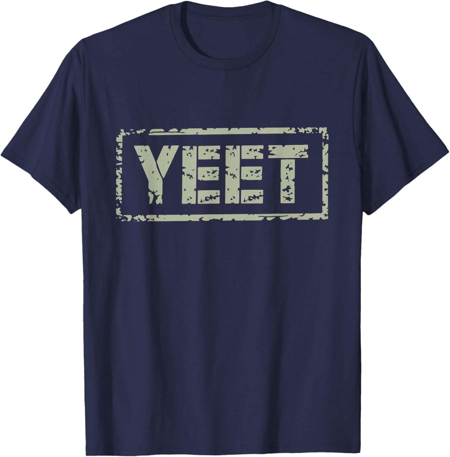 Yeet Funny Saying Meme Slang Men Boys Kids Women T-Shirt - T-Shirt | Navy