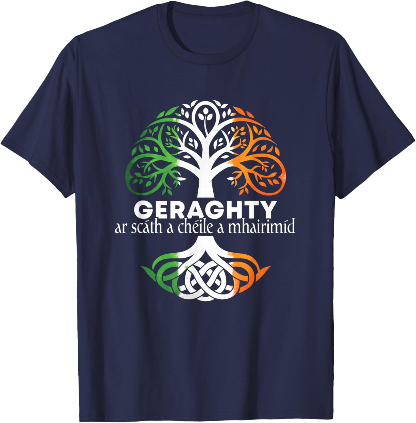 Geraghty Irish Family Name Celtic Irish Roots T-Shirt - T-Shirt | Navy