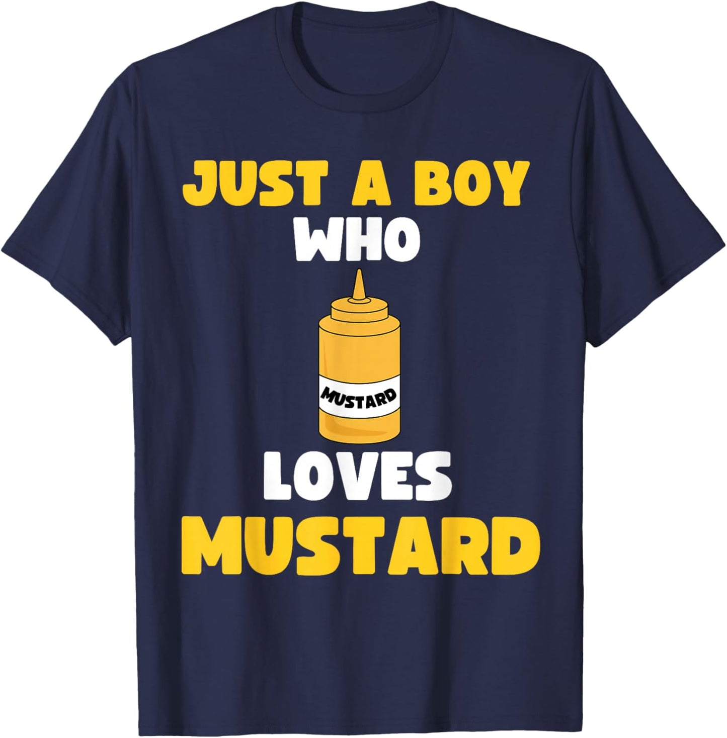 Just A Boy Who Loves Mustard Hot Dog Food Kids Toddler 5T 4T T-Shirt - T-Shirt | Navy
