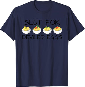 Slut for Deviled Eggs Funny Women's Deviled Eggs T-Shirt - T-Shirt | Navy