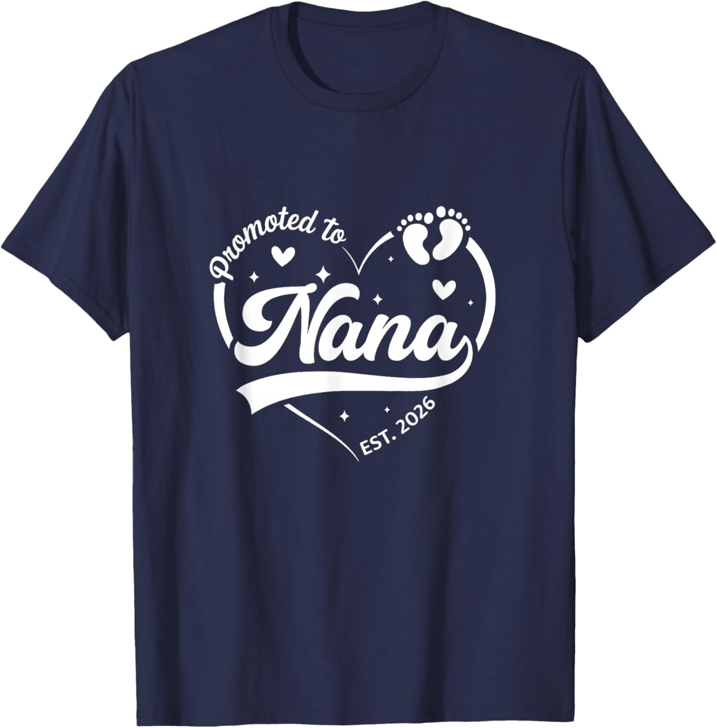 Promoted to Nana Est 2026 Soon to Be New Grandmom Heart T-Shirt - T-Shirt | Navy