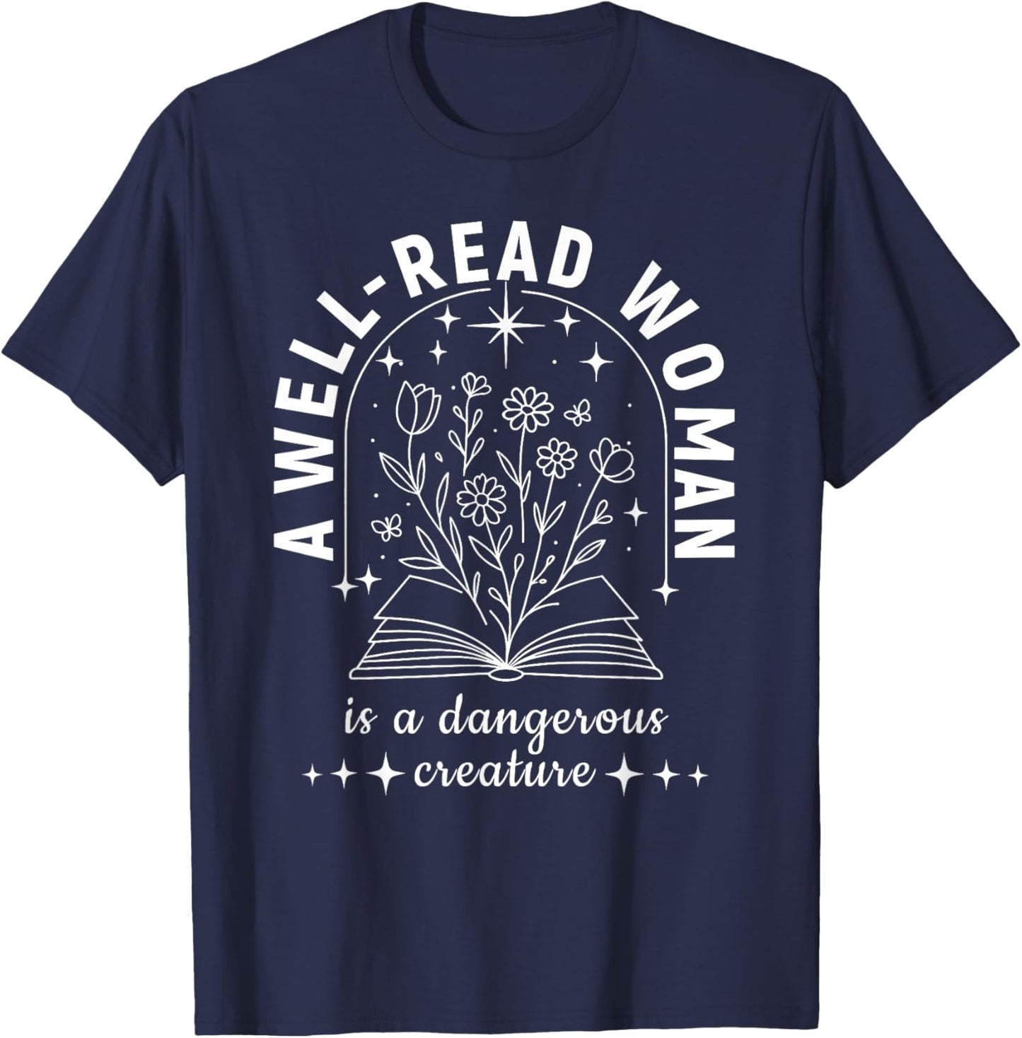 A Well Read Woman Design | Book Lover Literary Quote T-Shirt - T-Shirt | Navy