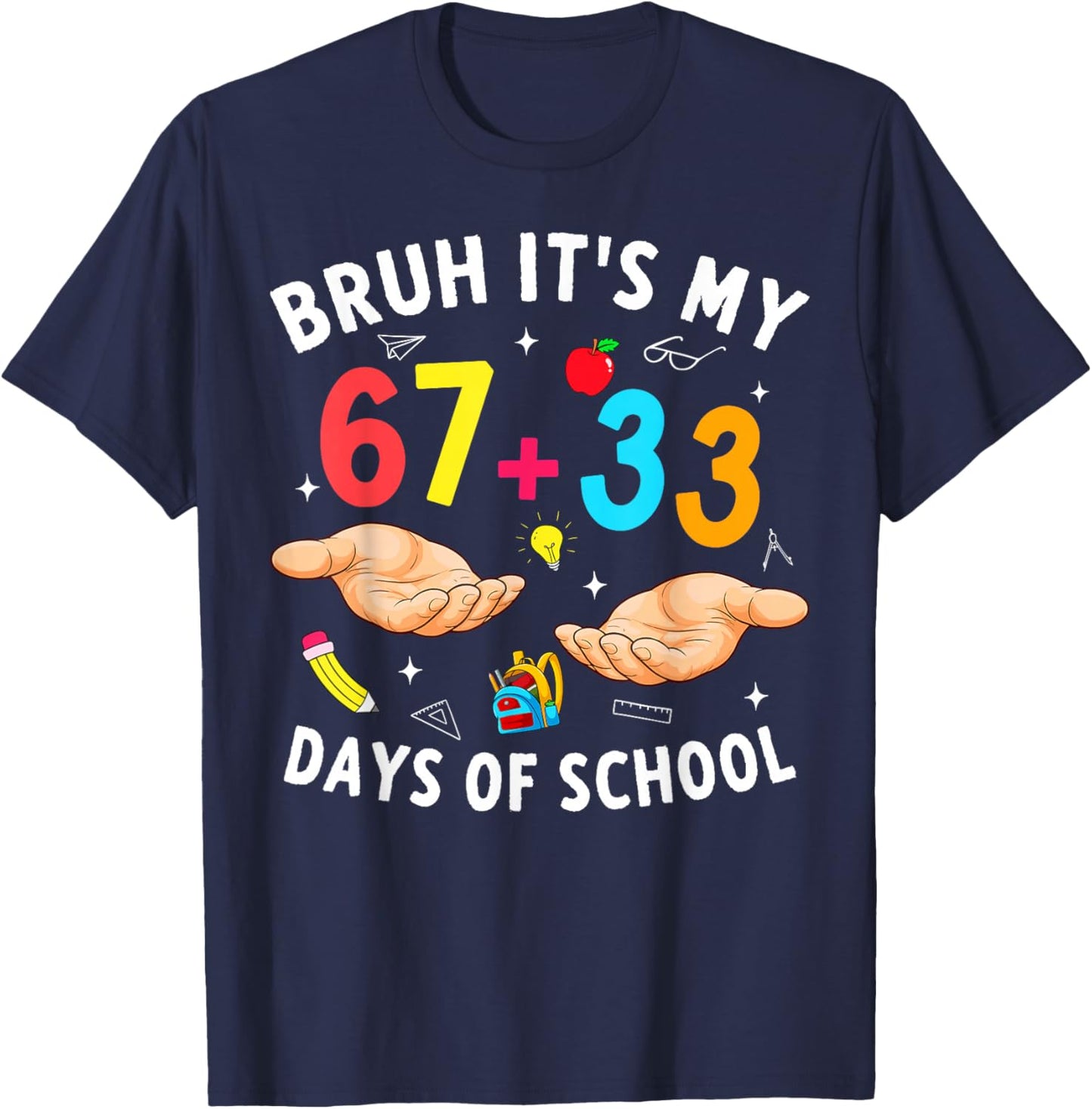 Bruh Its My 67 33 Days of School 100th Day Teacher Boys Kids T-Shirt - T-Shirt | Navy