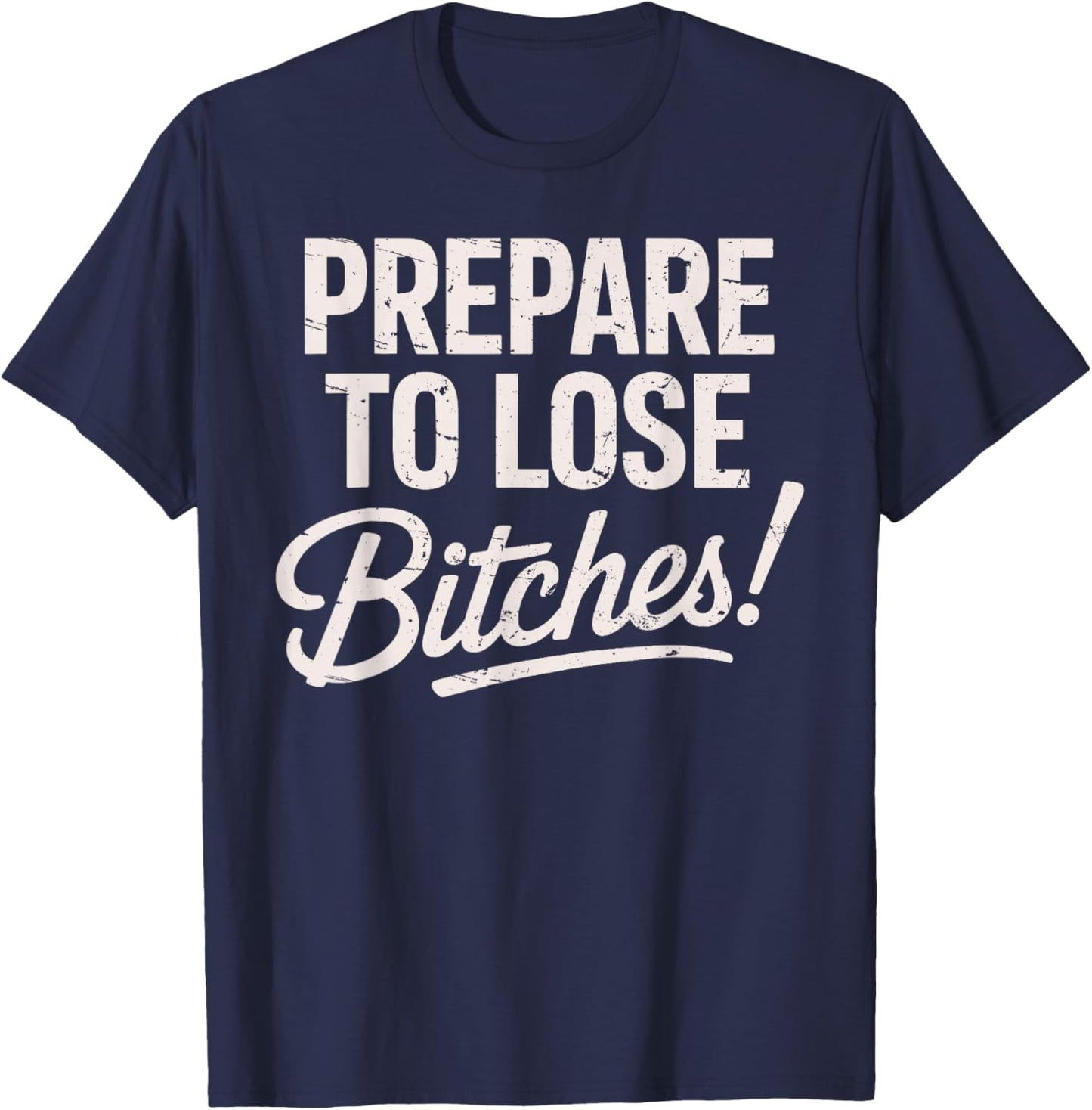 Prepare to Lose Funny Competitive Game Night Champs T-Shirt - T-Shirt | Navy