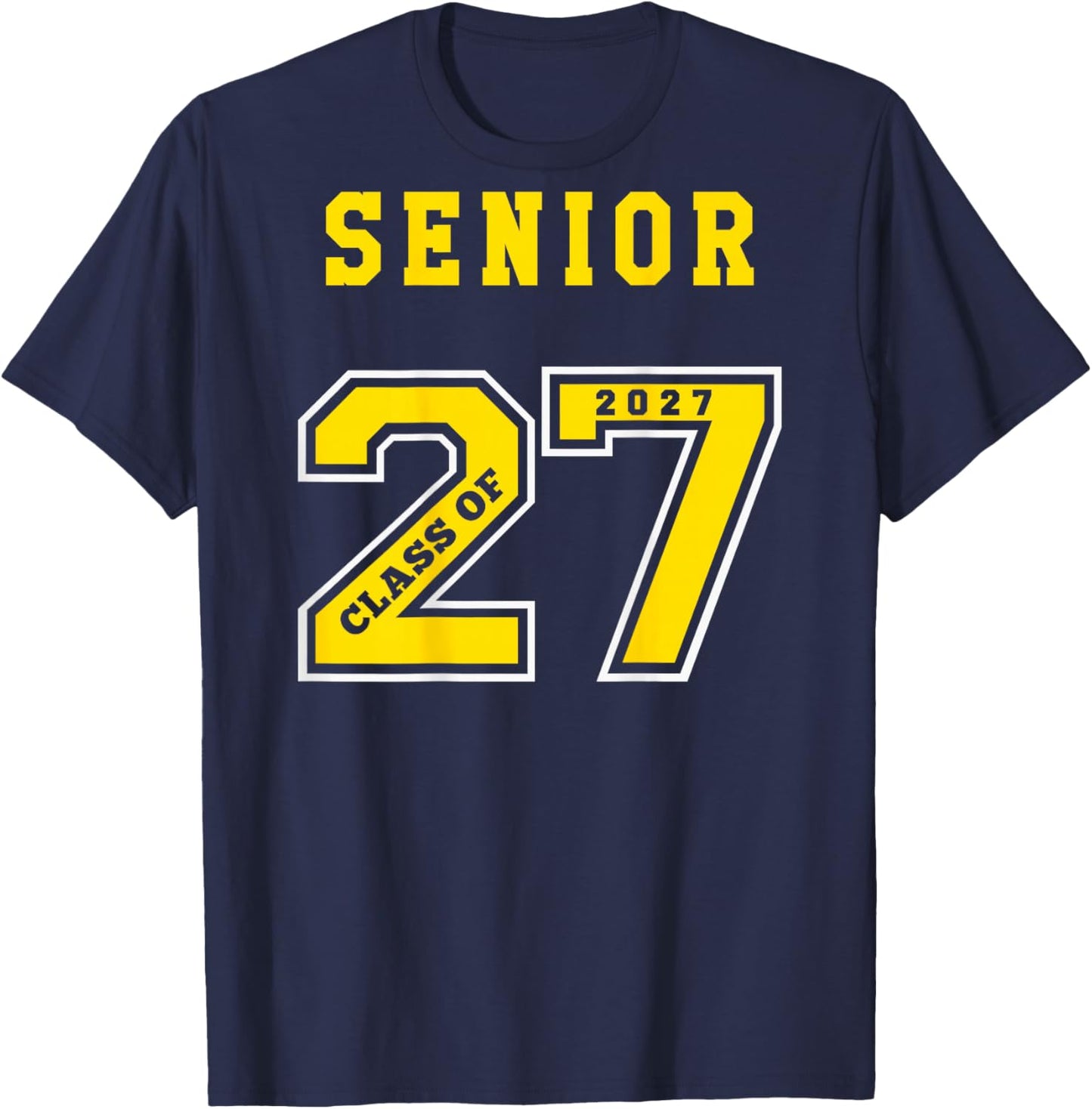 Senior 2027 (Back) Gold Class of 27 Jersey Graduation Gift T-Shirt - T-Shirt | Navy