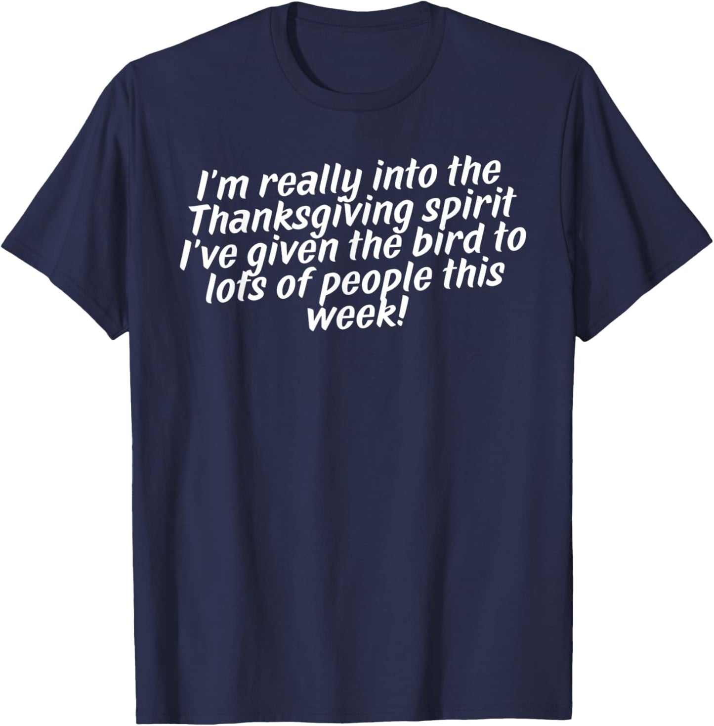 I'm Really into The Thanksgiving Spirit T-Shirt - T-Shirt | Navy