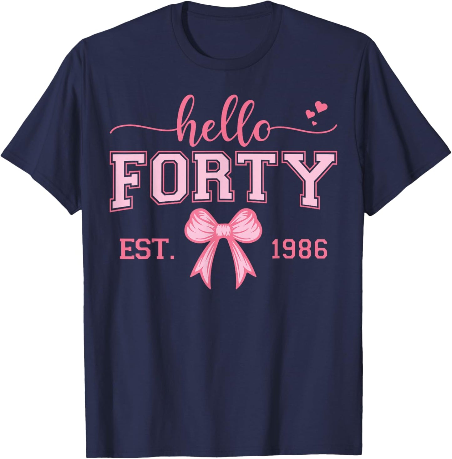 Hello Forty Est 1986 Coquette Bow 40th Birthday Queen T-Shirt - T-Shirt | Navy