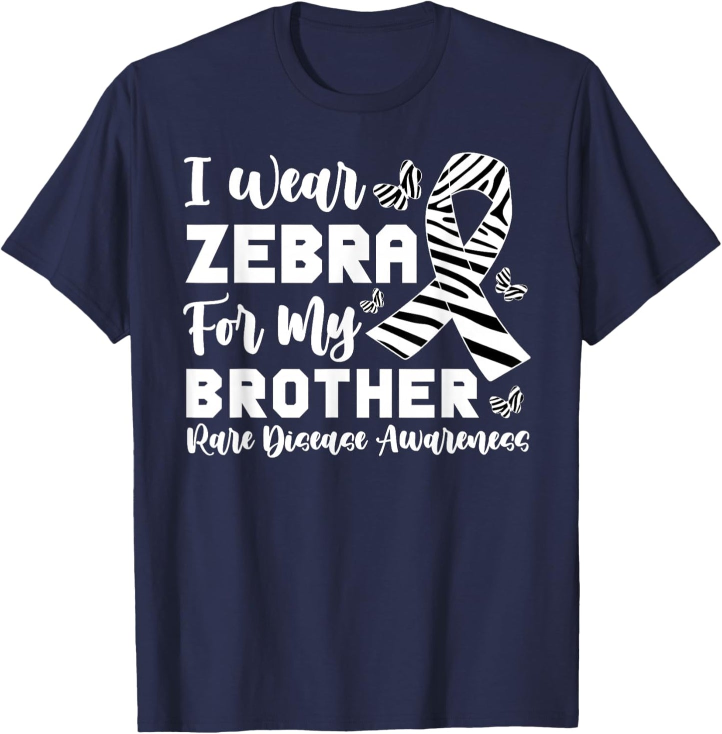 I Wear Zebra for My Brother Rare Disease Awareness Sister T-Shirt - T-Shirt | Navy