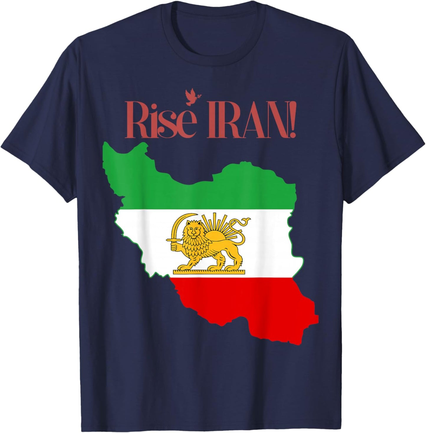 Rise Iran, Reza Shah,Pahlavi, Freedom, Lion, King,Flag T-Shirt - T-Shirt | Navy