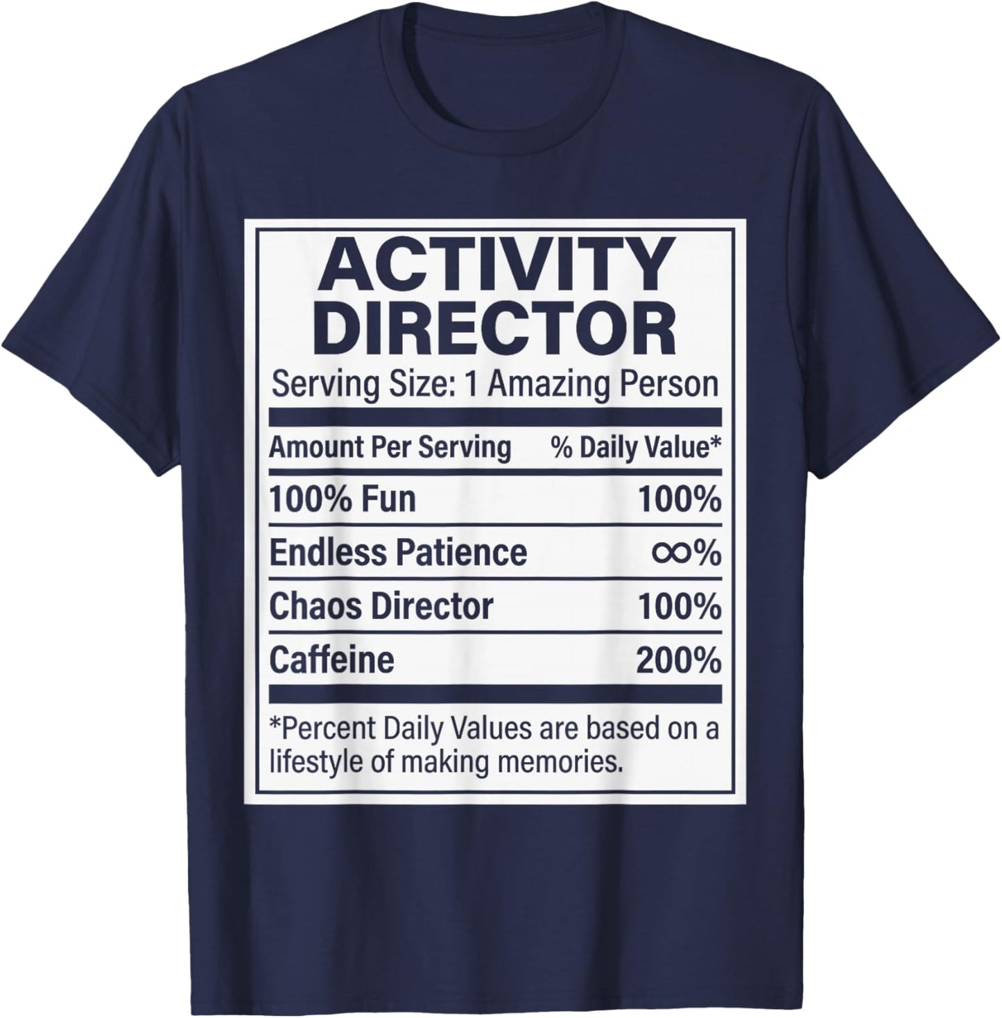 Activity Director Nutrition Facts, Funny Activity Director T-Shirt - T-Shirt | Navy