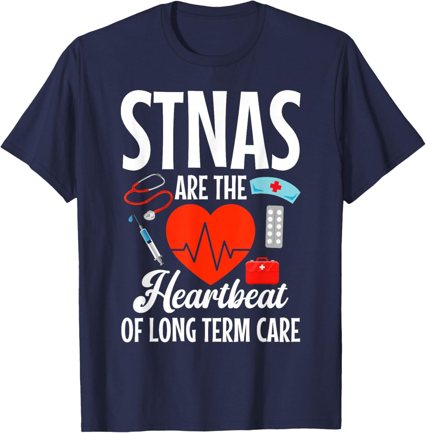 STNA Nurse RN Heartbeat State Tested Nursing Assistant T-Shirt - T-Shirt | Navy