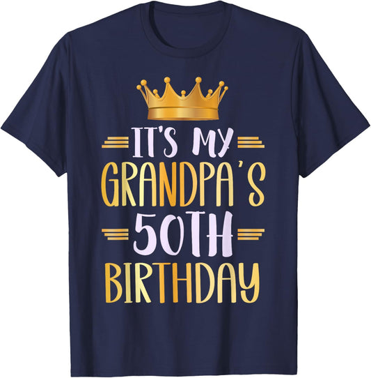 It's My Grandpa's 50th Birthday Happy 50 Years Old T-Shirt - T-Shirt | Navy