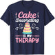 Cake Decorating Funny Cake Artist Cake Baker Cake Decorator T-Shirt - T-Shirt | Navy