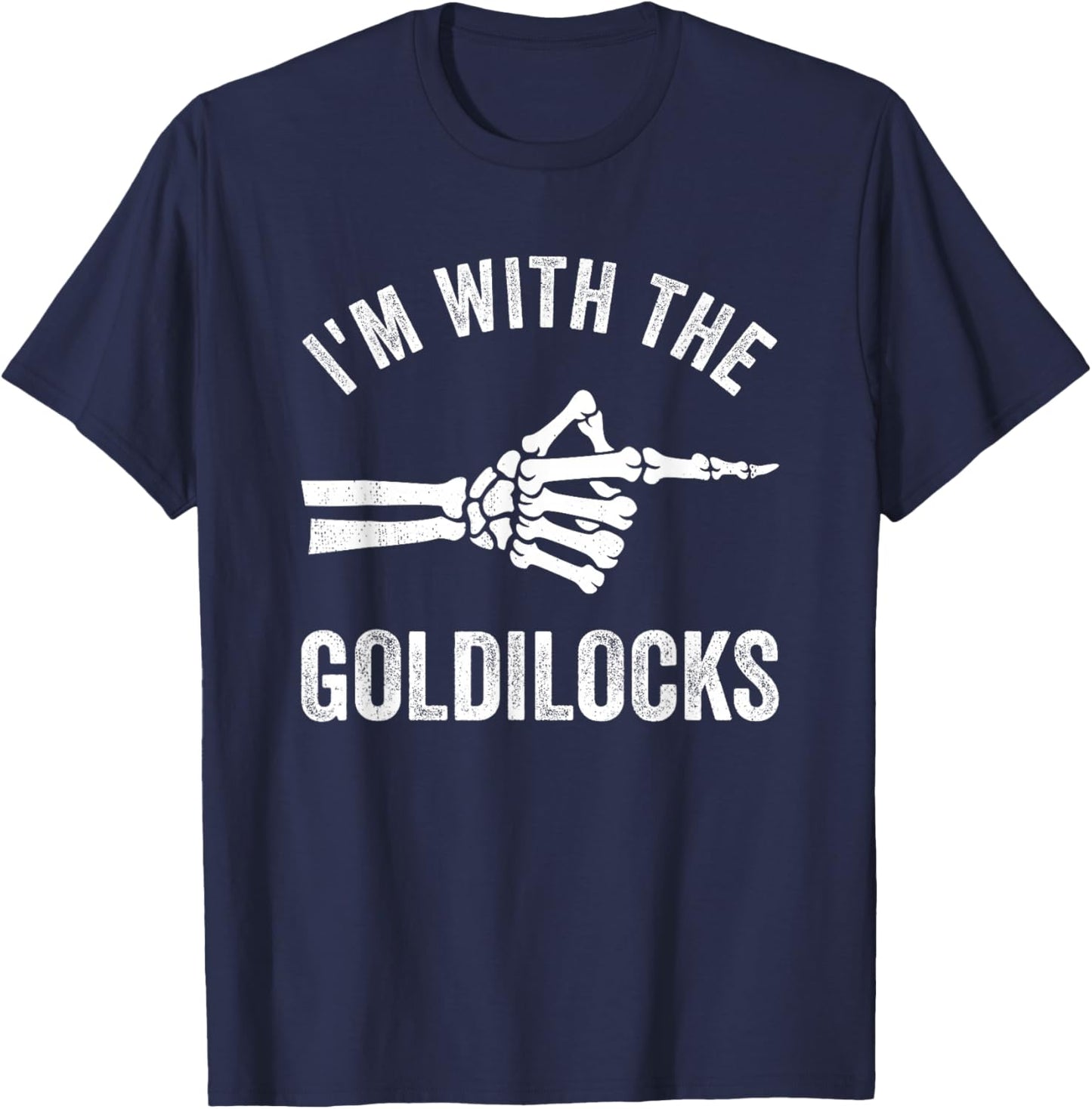 I'm with The Goldilocks Funny Halloween Couple Costume Party T-Shirt - T-Shirt | Navy