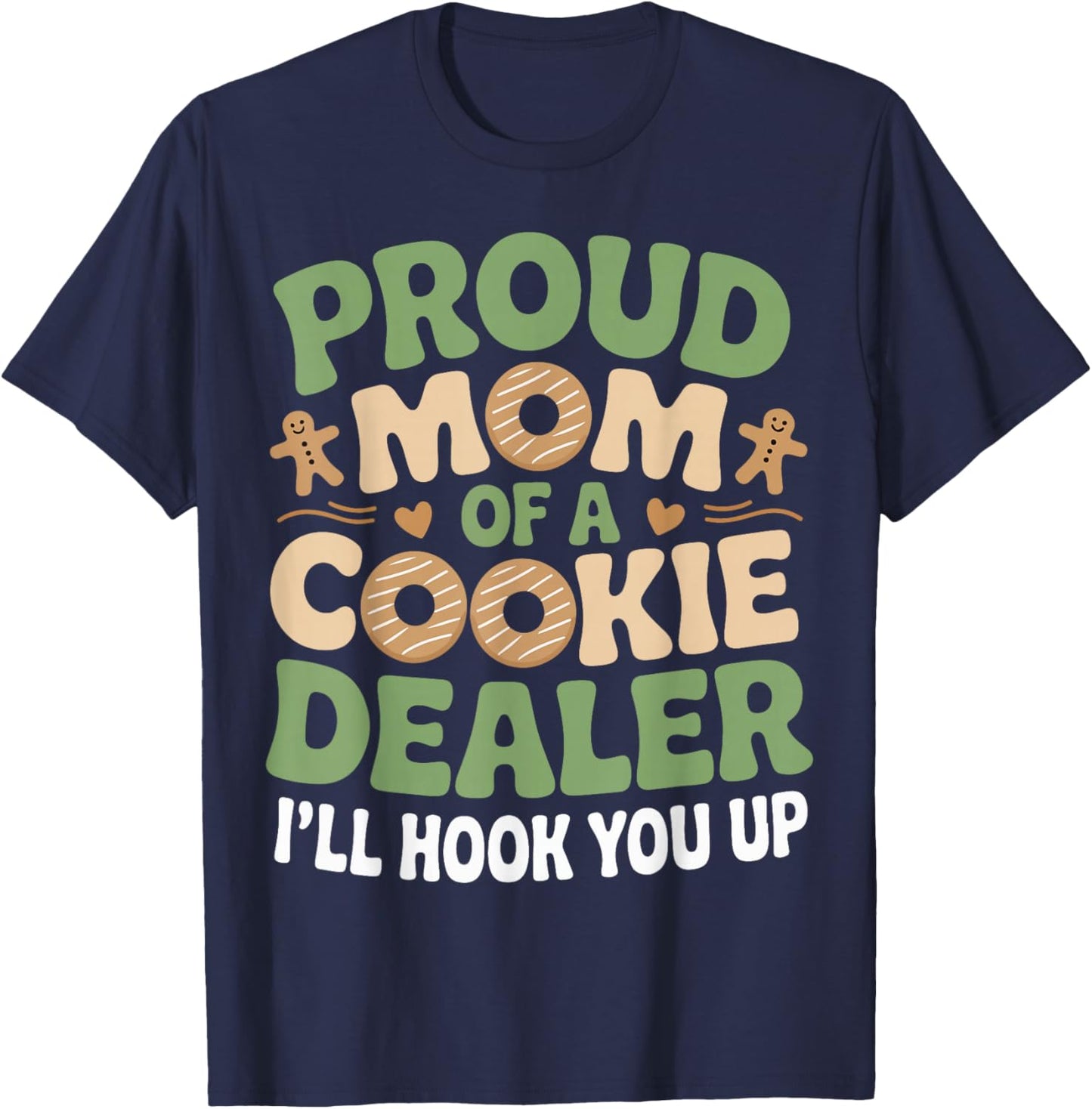 Proud Cookie Dealer Mom Funny Baking Mama Dessert Humor T-Shirt - T-Shirt | Navy