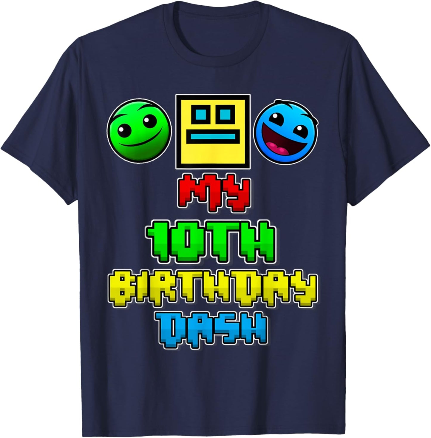 My 10th Birthday Dash Video Game Theme Kid 10 Party Geometry T-Shirt - T-Shirt | Navy