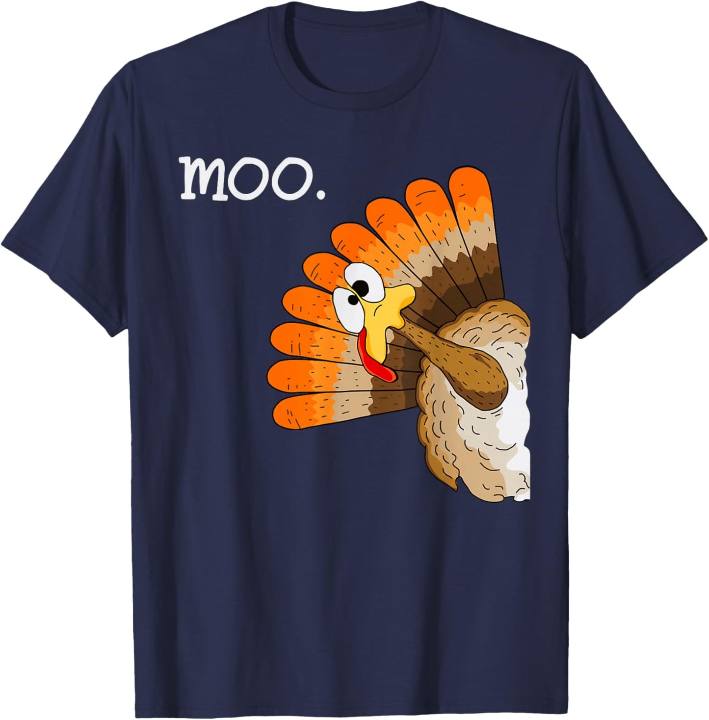 Turkey moo Funny Thanksgiving T-Shirt - T-Shirt | Navy