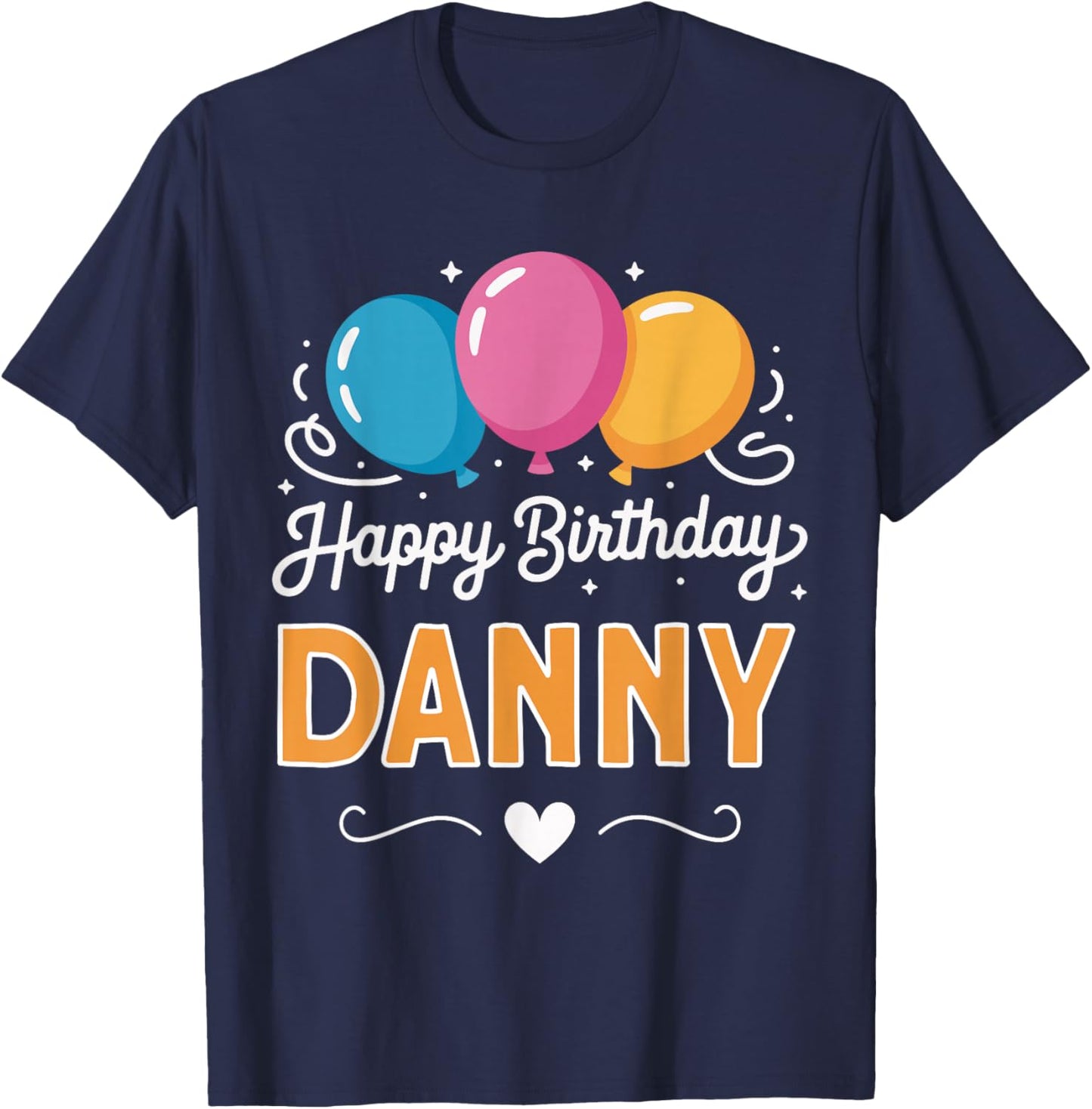 Happy Birthday Danny T-Shirt - T-Shirt | Navy