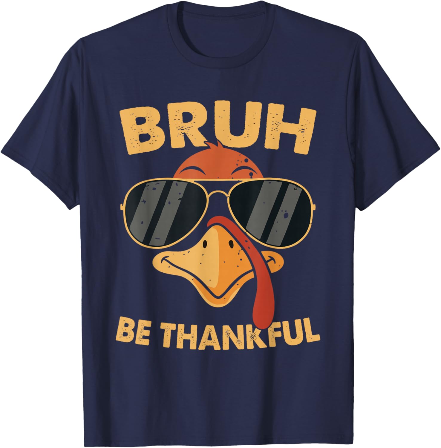 Thanksgiving Turkey Bruh Be Thankful Fall Men Women Kids T-Shirt - T-Shirt | Navy