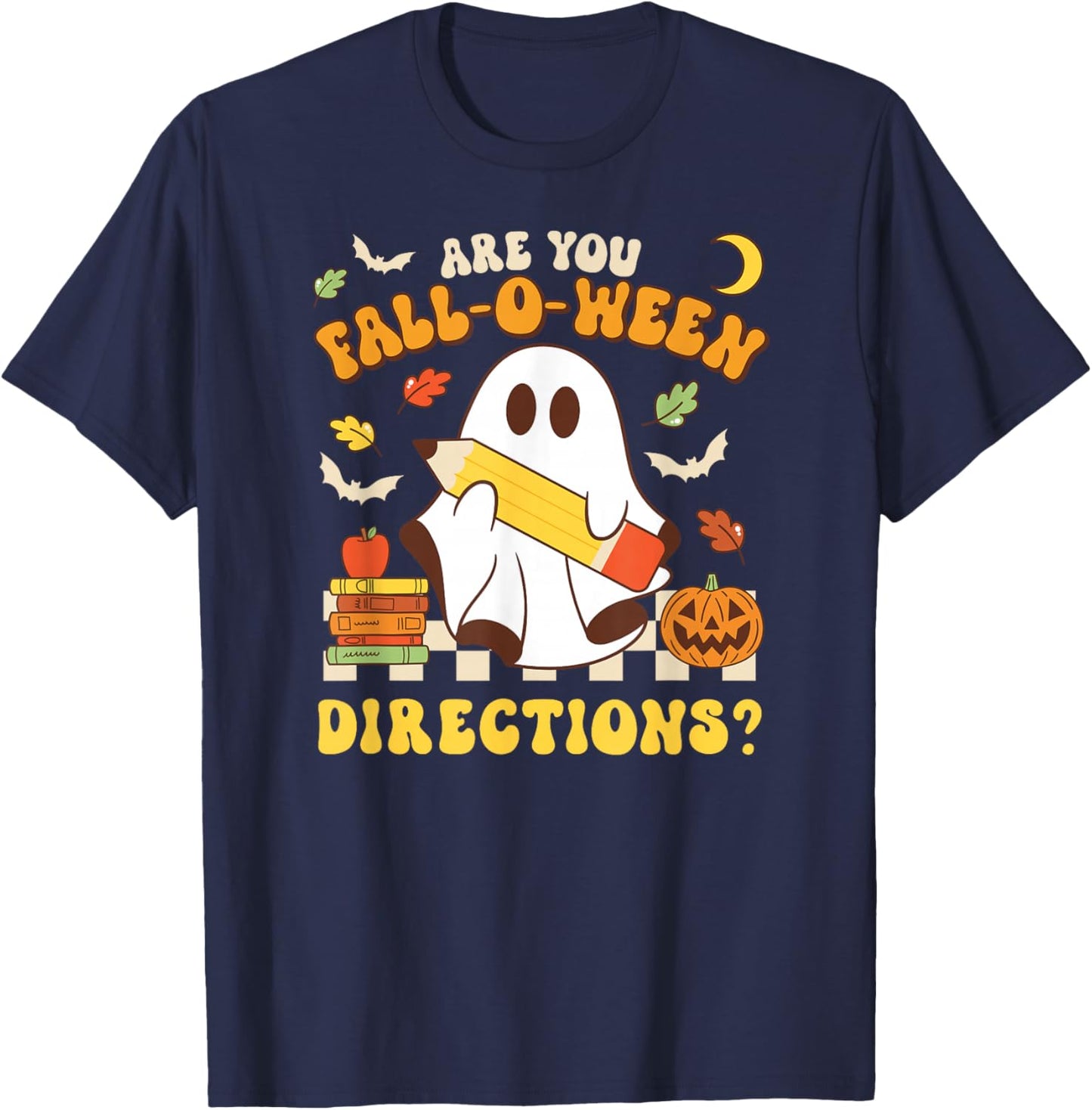 are You Fall-O-Ween Directions Halloween Teacher T-Shirt - T-Shirt | Navy