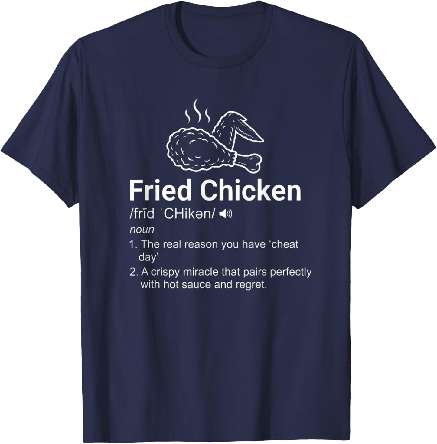 Fried Chicken Definition Funny Dictionary Noun Foodie T-Shirt - T-Shirt | Navy
