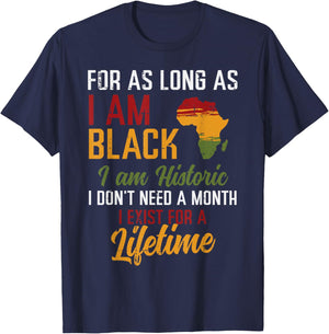 for As Long I Am Black Im Historic African Men Women Kids T-Shirt - T-Shirt | Navy